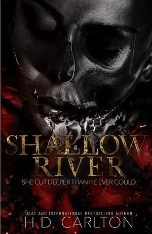 Shallow River  by H.D. Carlton