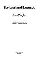 Switzerland Exposed by Jean Ziegler