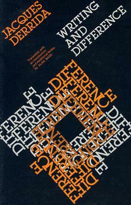 Writing and Difference by Alan Bass, Jacques Derrida