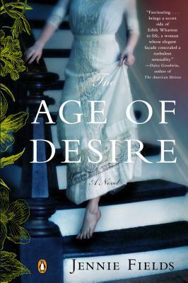 The Age of Desire: A Novel by Jennie Fields