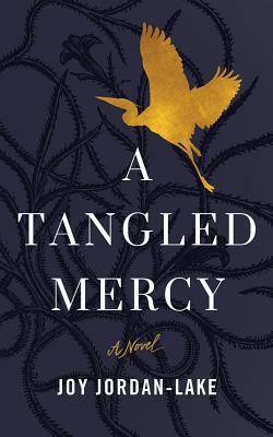 A Tangled Mercy by Joy Jordan-Lake