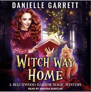 Witch Way Home by Danielle Garrett