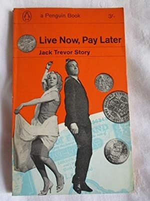 Live Now Pay Later by Jack Trevor Story