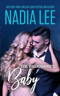 The Billionaire's Baby by Nadia Lee