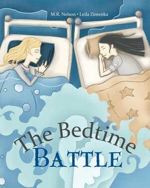 The Bedtime Battle by M. R. Nelson