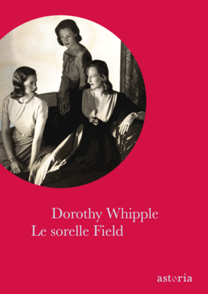 Le sorelle Field by Dorothy Whipple