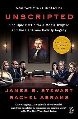 Unscripted: The Epic Battle for a Media Empire and the Redstone Family Legacy by James B. Stewart, Rachel Abrams