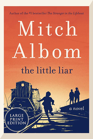 The Little Liar: A Novel by Mitch Albom