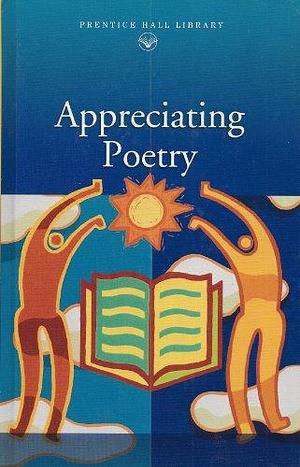 Appreciating Poetry by Prentice-Hall Staff