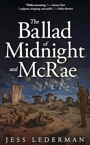 The Ballad of Midnight and McRae by Jess Lederman