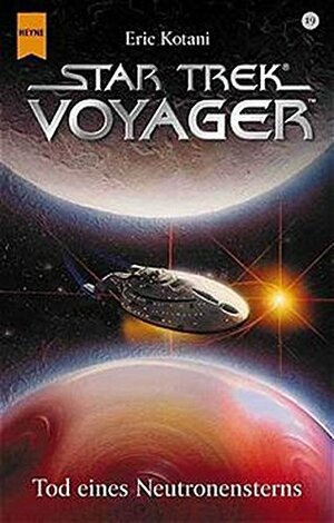 Tod eines Neutronensterns. Star Trek Voyager 19. by Eric Kotani