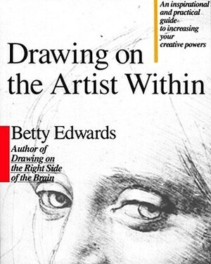 Drawing on the Artist Within by Betty Edwards