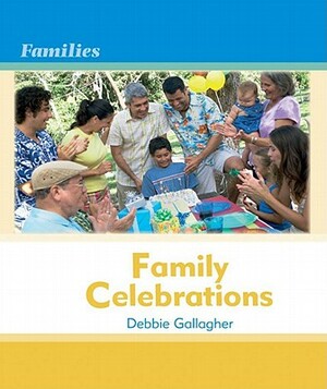 Family Celebrations by Kimberley Jane Pryor, Debbie Gallagher