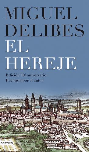El Hereje by Miguel Delibes