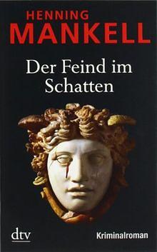 Der Feind im Schatten by Henning Mankell