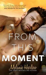 From This Moment by Melanie Harlow