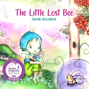 The Little Lost Bee by Sarah Woodard
