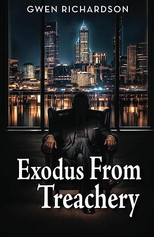 Exodus From Treachery by Gwen Richardson