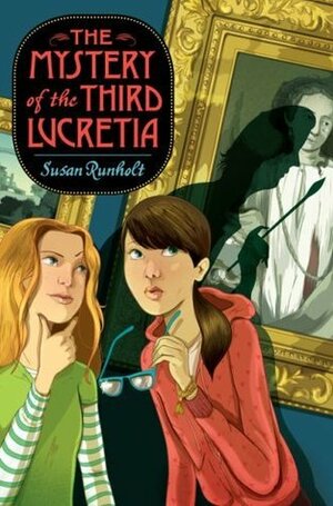 The Mystery of the Third Lucretia by Susan Runholt