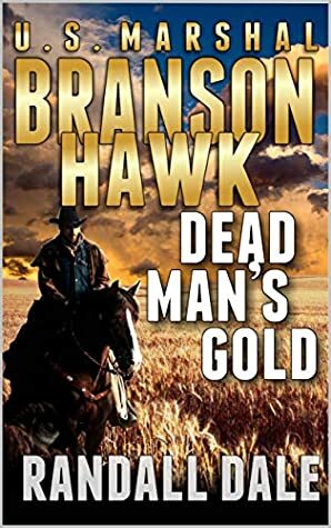 Dead Man's Gold by Jim Burnett, Randall Dale, Robert Hanlon, William H. Joiner Jr.