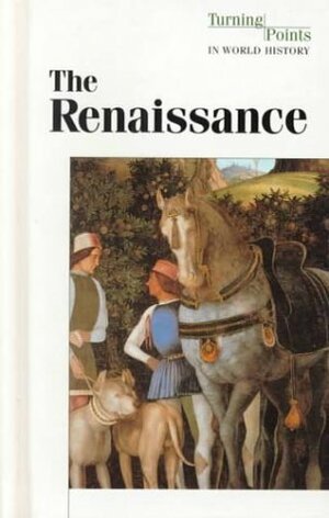 Turning Points in World History - The Renaissance by Stephen P. Thompson