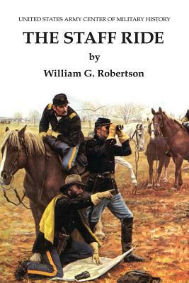 The Staff Ride by William Glenn Robertson