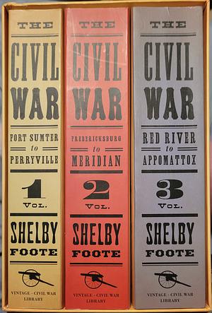 The Civil War: A Narrative by Shelby Foote