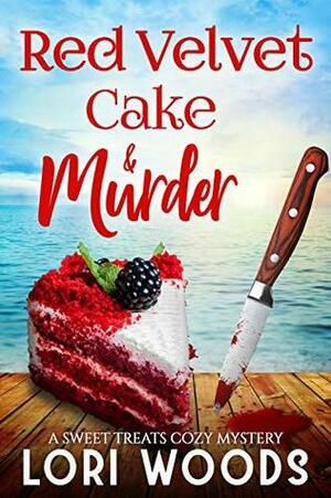 Red Velvet Cake & Murder by Lori Woods