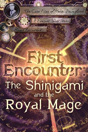 First Encounter: The Shinigami Detective and the Royal Mage by Honor Raconteur