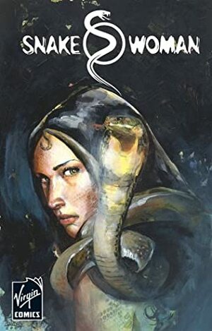 Shekhar Kapur's Snake Woman, Volume 2 by Michael Gaydos, Zeb Wells, Shekhar Kapur