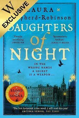 Daughters of Night by Laura Shepherd-Robinson