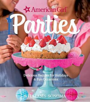 American Girl Parties: Delicious Recipes for Holidays & Fun Occasions by American Girl, Williams Sonoma