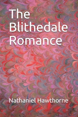 The Blithedale Romance by Nathaniel Hawthorne