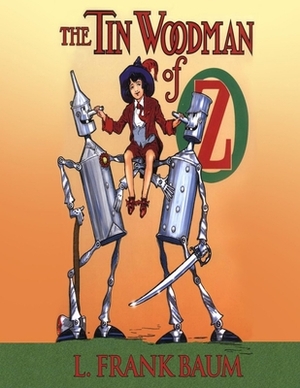 The Tin Woodman of Oz: (Annotated Edition) by L. Frank Baum