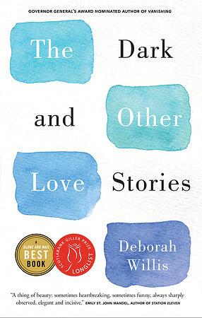 The Dark and Other Love Stories by Deborah Willis