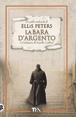 La bara d'argento by Ellis Peters