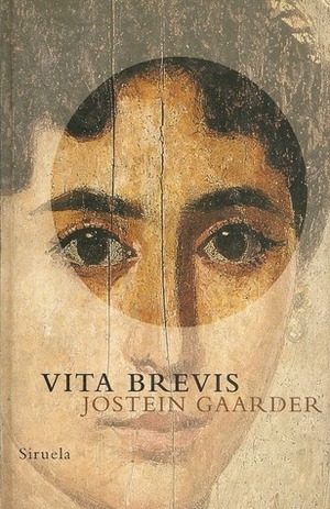 Vita Brevis. La carta de Floria Emilia a Aurelio Agustín by Jostein Gaarder, Asunción Lorenzo, Kirsti Baggenthun