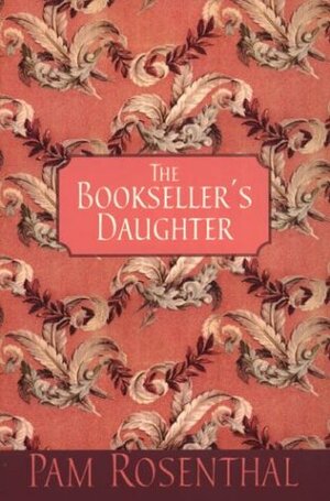 The Bookseller's Daughter by Pam Rosenthal