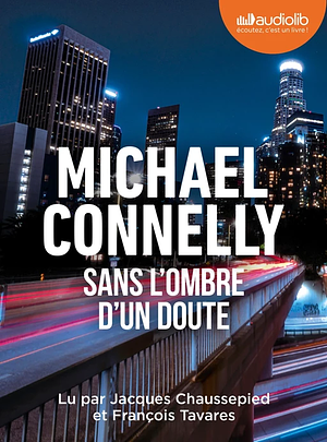 Sans l'ombre d'un doute by Michael Connelly