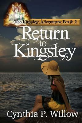 Return to Kingsley by Cynthia P. Willow