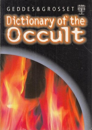 Dictionary of the Occult by Geddes and Grosset