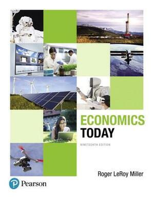 Economics Today, Student Value Edition Plus Mylab Economics with Pearson Etext -- Access Card Package by Roger Miller