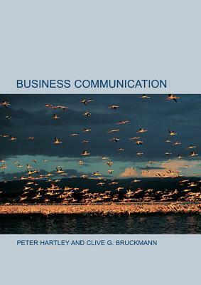 Business Communication by Clive Bruckmann, Peter Hartley