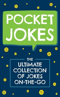 Pocket Jokes, Volume 1: The Ultimate Collection of Jokes On-The-Go by Editors of Applesauce Press