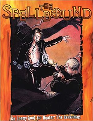 The Spellbound by Kraig Blackwelder, Wayne Peacock, Chuck Wendig