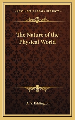 The Nature of the Physical World by Arthur Stanley Eddington