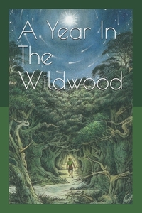 A Year In The Wildwood: Explore The Wildwood Tarot by Alison Cross