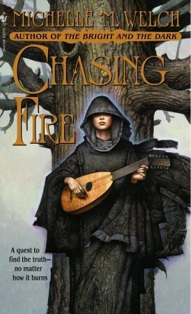 Chasing Fire by Michelle M. Welch