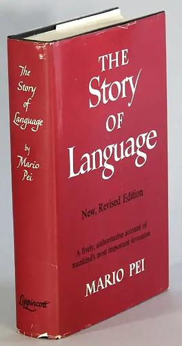 The Story of Language by Mario Andrew Pei