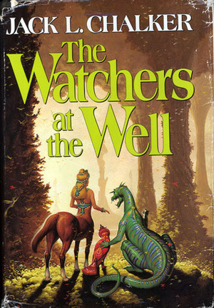 The Watchers at the Well: Echoes of the Well of Souls; Shadow of the Well of Souls; Gods of the Well of Souls by Jack L. Chalker